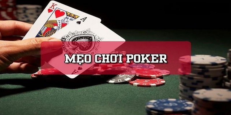 Mẹo chơi poker trực tuyến